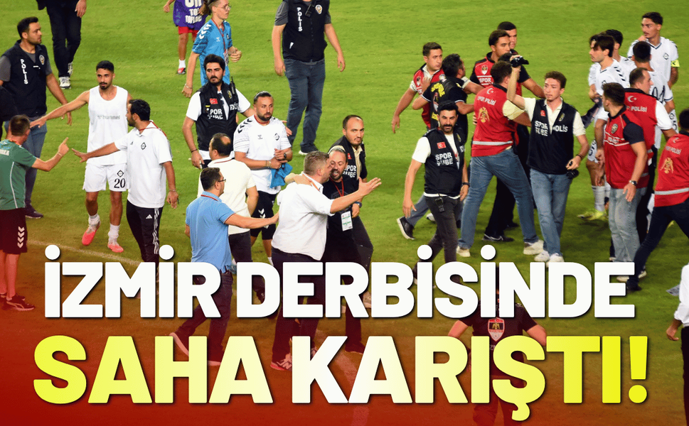 İzmir derbisinde maç sonu saha karıştı!