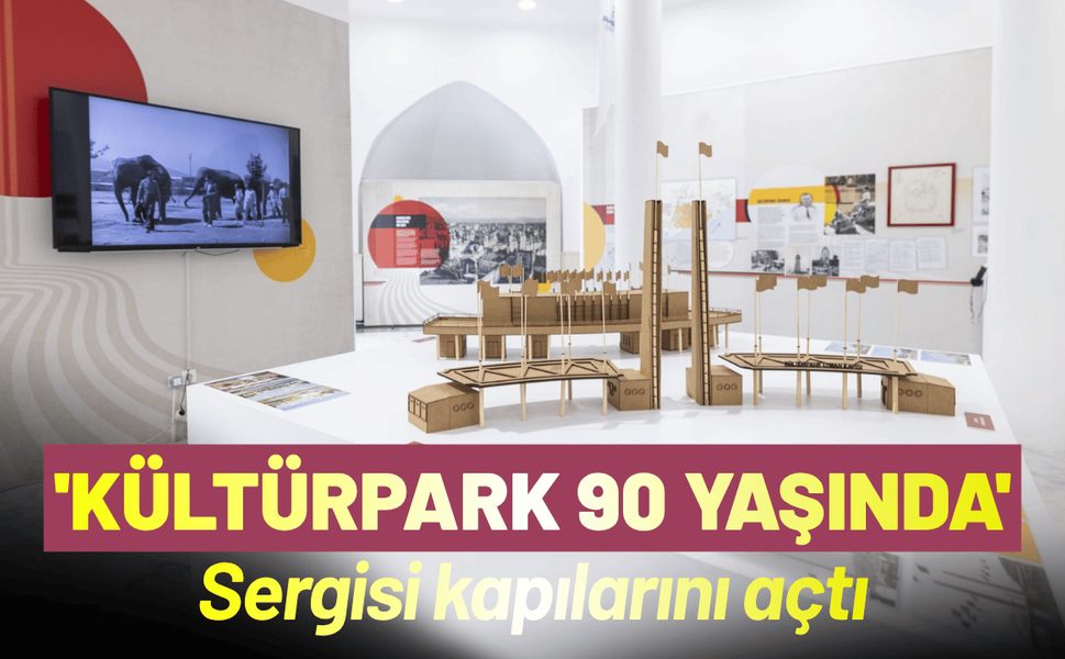 'Kültürpark 90 Yaşında' sergisi kapılarını açtı