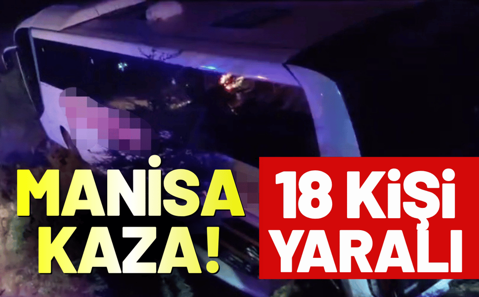 Manisa'da yolcu otobüsü kaza yaptı: Yaralılar var!