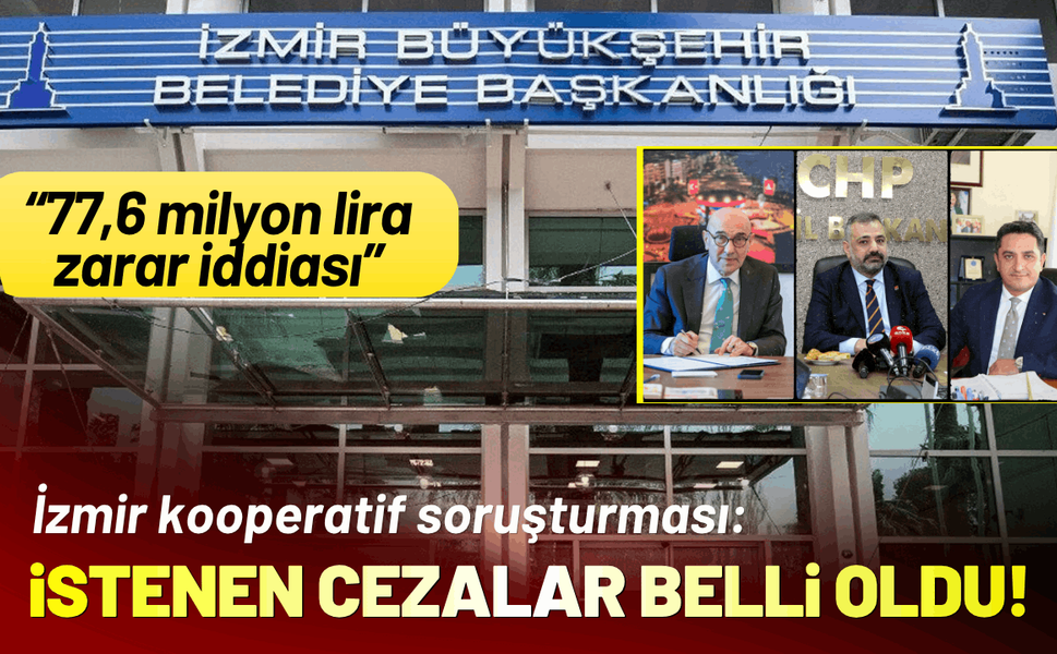 İzmir kooperatif soruşturması: İstenen cezalar belli oldu!