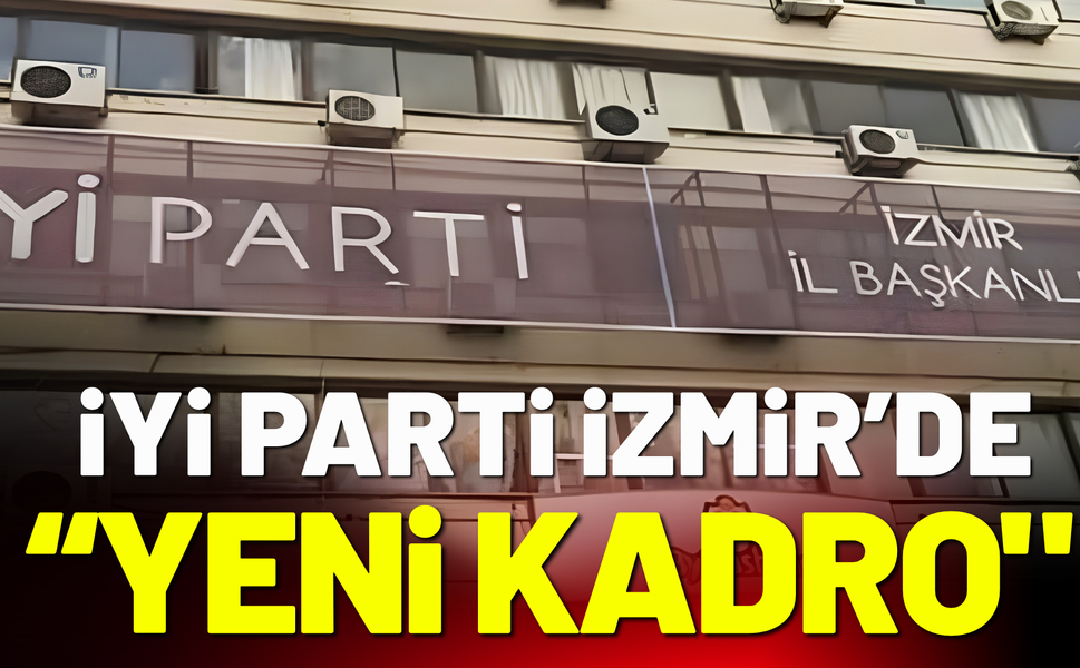 İYİ Parti İzmir, yeni yönetimle 'devam' dedi! işte yeni danışma meclisi üyeleri