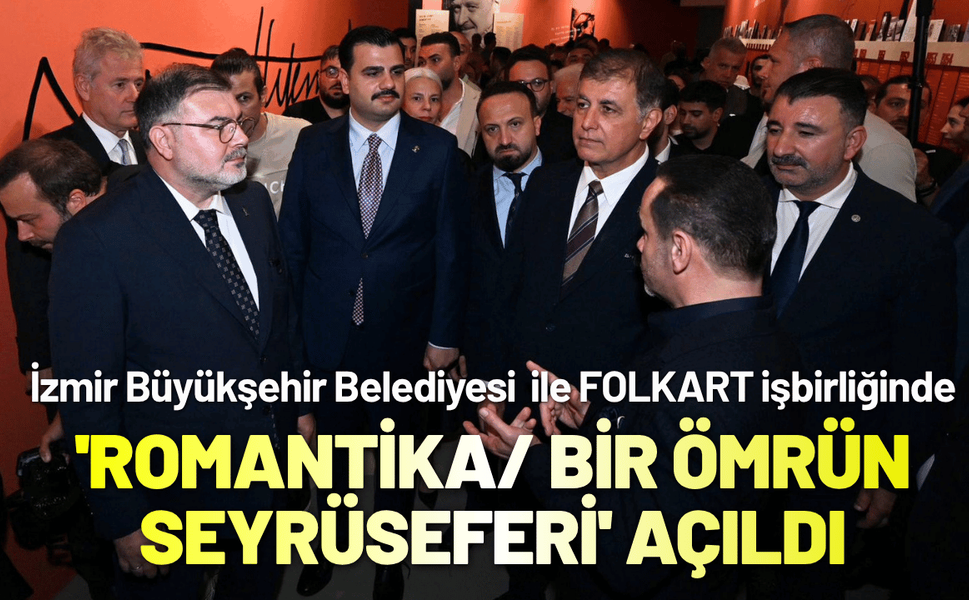 'ROMANTİKA / Bir Ömrün Seyrüseferi' sergisi açıldı
