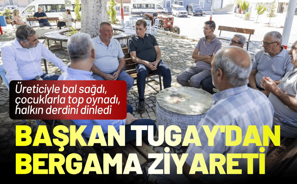 Başkan Tugay'dan Bergama ziyareti: Üreticiyle bal sağdı, çocuklarla top oynadı, halkın derdini dinledi