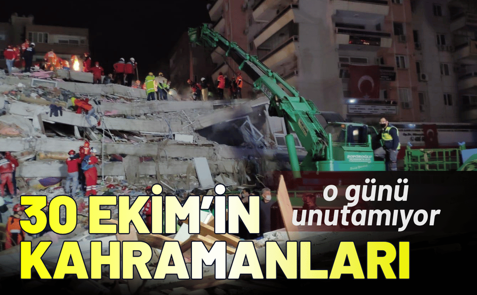 30 Ekim’in kahramanları o günü unutamıyor