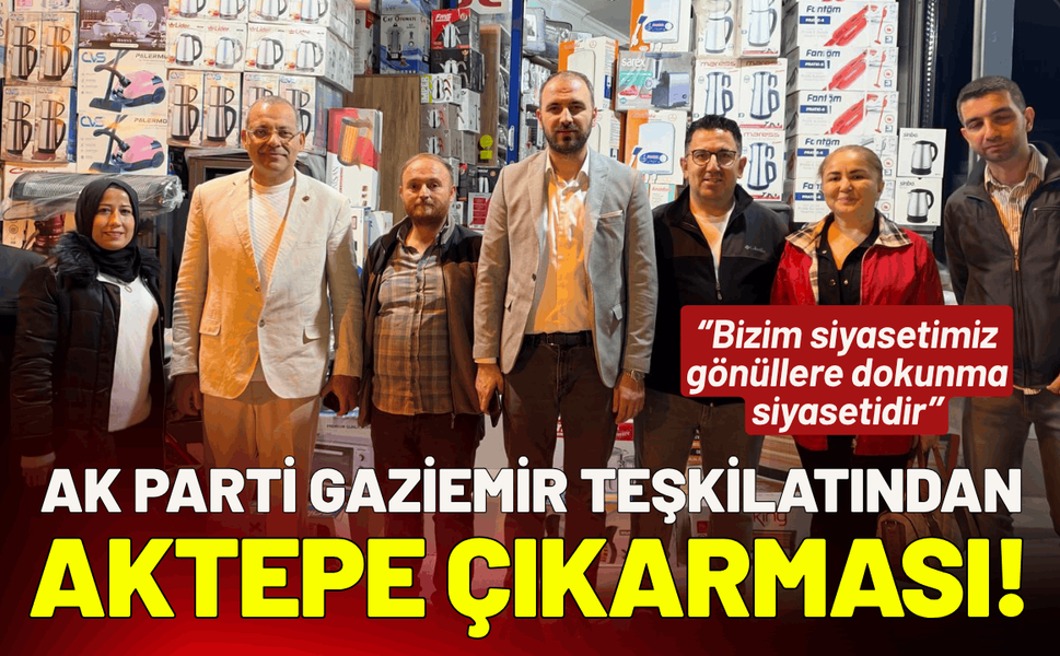 AK Parti Gaziemir teşkilatından Aktepe çıkarması!