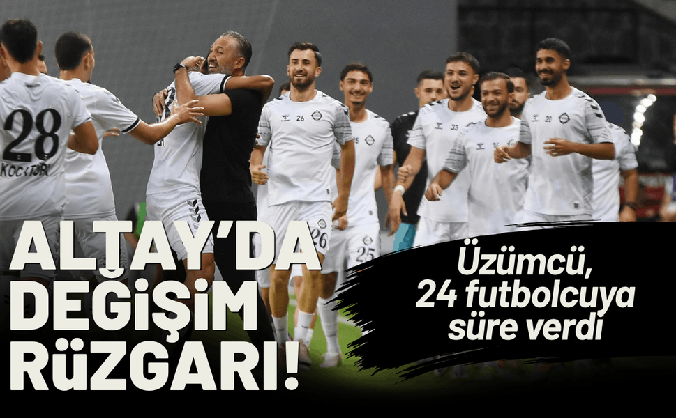 Altay'da değişim rüzgarı! Üzümcü, 24 futbolcuya süre verdi