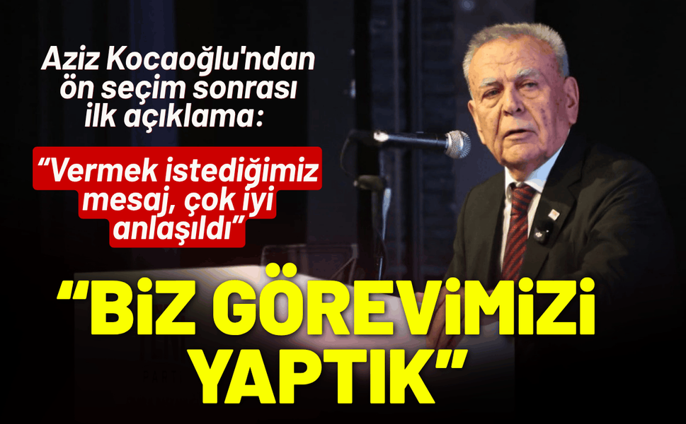 Aziz Kocaoğlu'ndan ilk açıklama: Biz görevimizi yaptık ve tarihe not düştük!