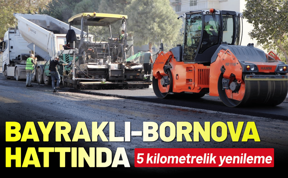 Bayraklı-Bornova hattında 5 kilometrelik yenileme