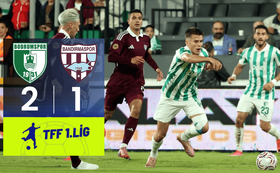 Bodrum Futbol Kulübü: 2 - Bandırmaspor: 1