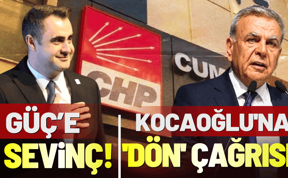 CHP İzmir kulislerinde 'Çağatay Güç'e sevinç, Kocaoğlu'na 'dön' çağrısı...