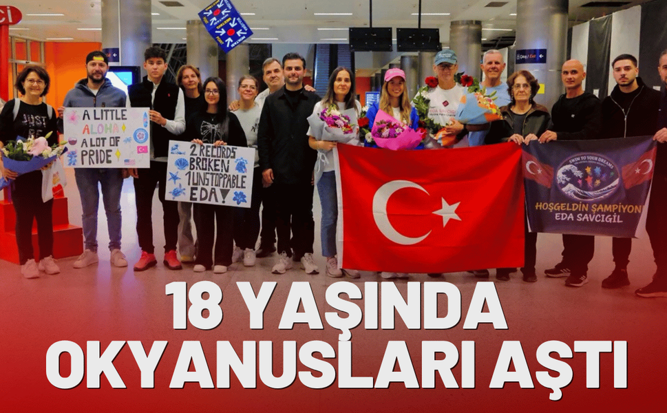 18 yaşında okyanusları aşan Eda, İzmir'e döndü