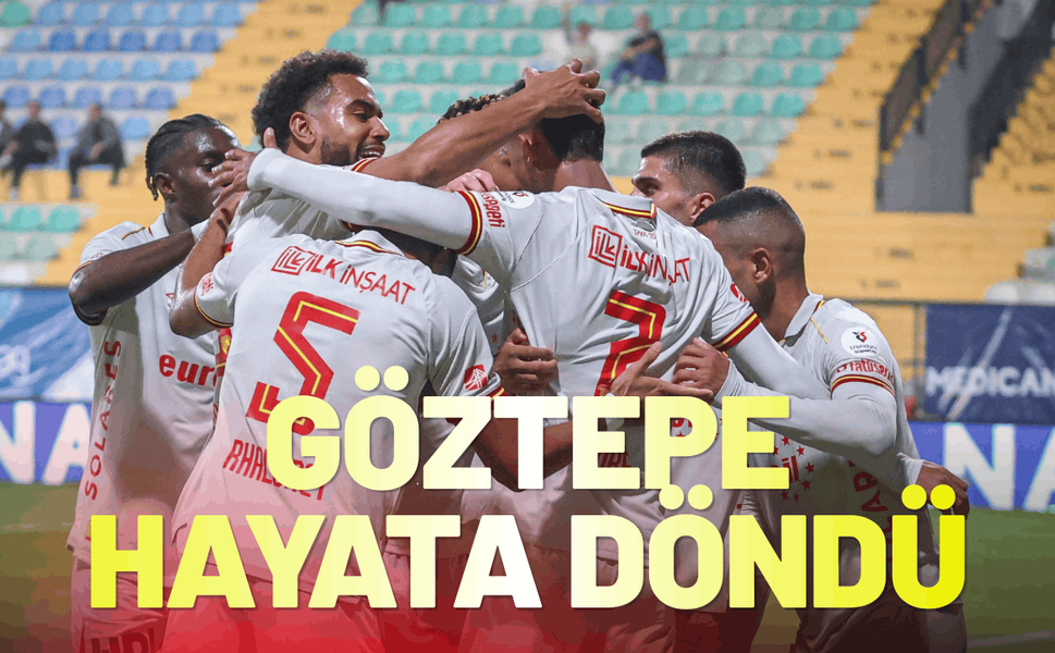 Göztepe hayata döndü