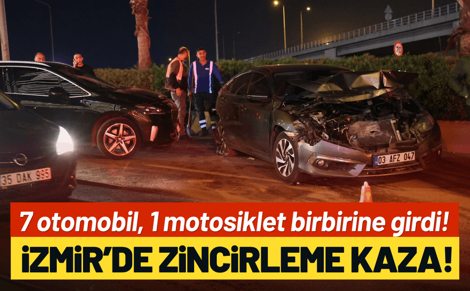İzmir Konak'ta zincirleme kaza: 7 otomobil, 1 motosiklet birbirine girdi!