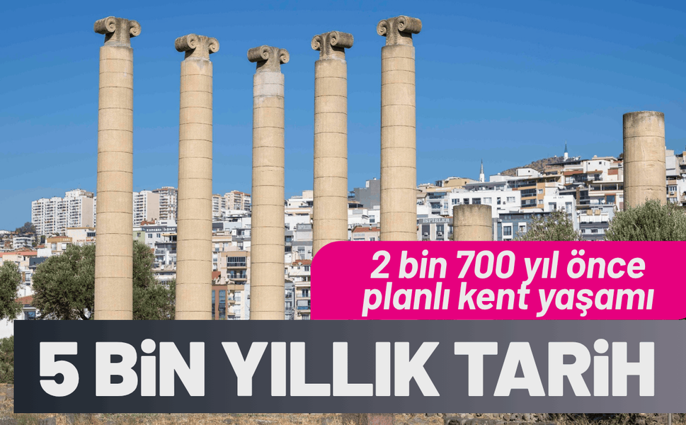 İzmir’in altında 5 bin yıllık tarih yatıyor
