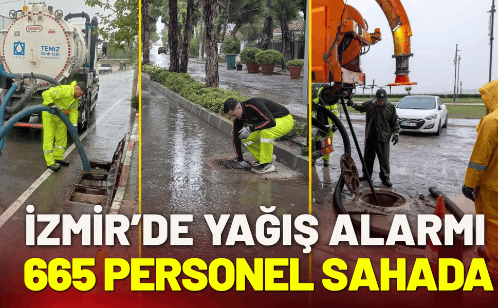 İzmir’de yağış alarmı: İZSU 665 personelle sahada