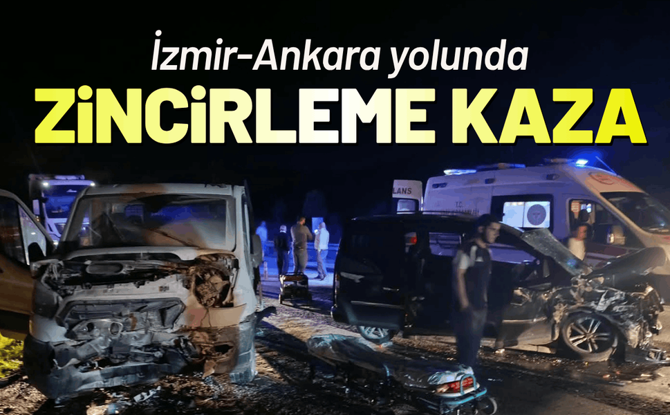 İzmir-Ankara yolunda zincirleme kaza: 5 kişi yaralandı!
