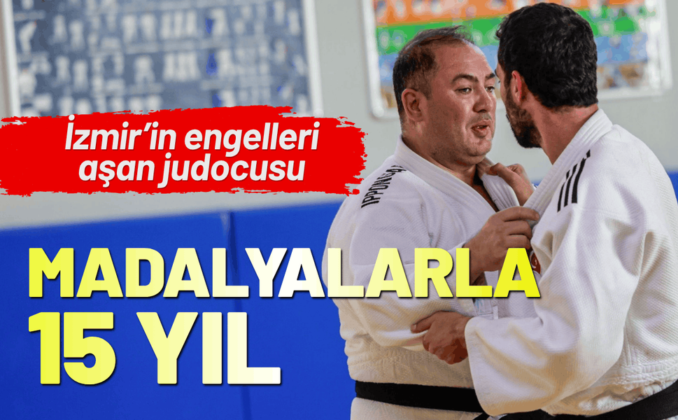 İzmir’in engelleri aşan judocusu