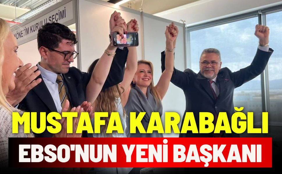 Mustafa Karabağlı, EBSO'nun yeni başkanı