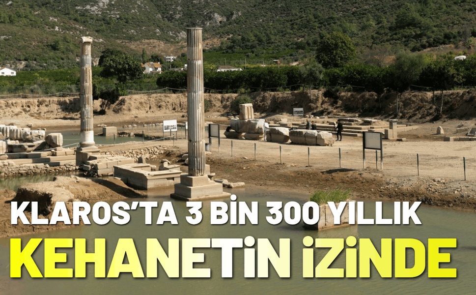 Klaros’ta 3 bin 300 yıllık kehanetin izinde