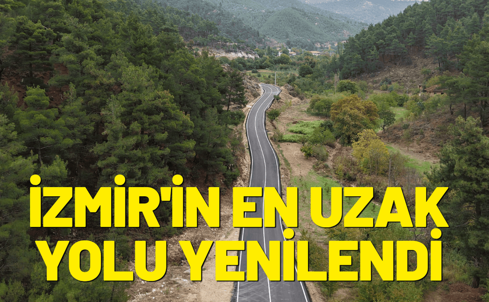 İzmir'in en uzak yolu yenilendi