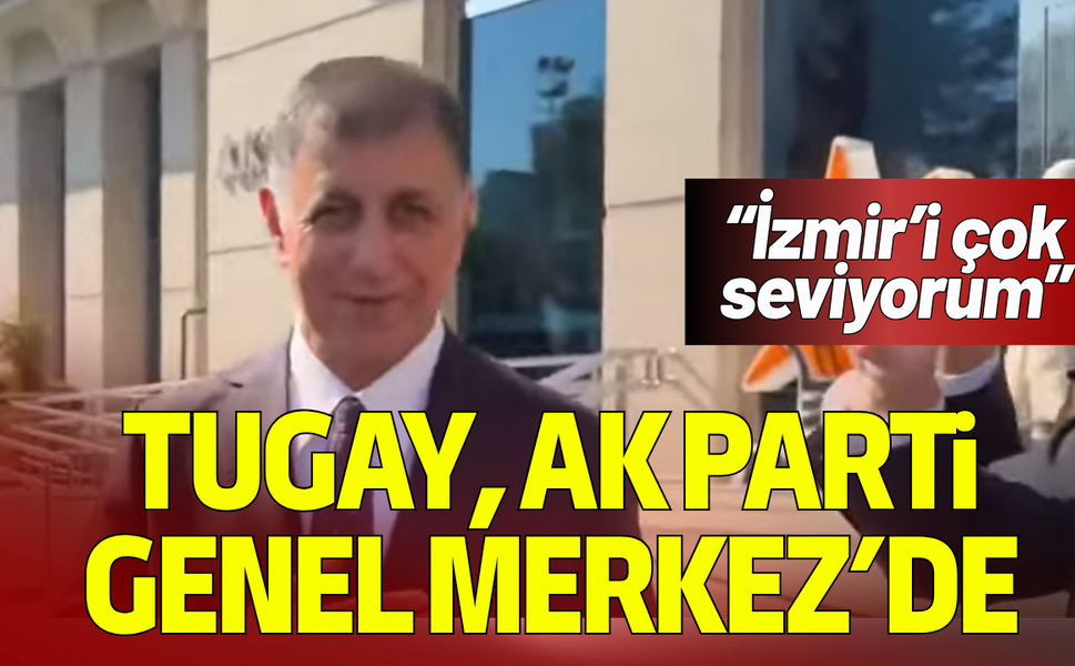 Cemil Tugay, AK Parti Genel Merkezi'nde