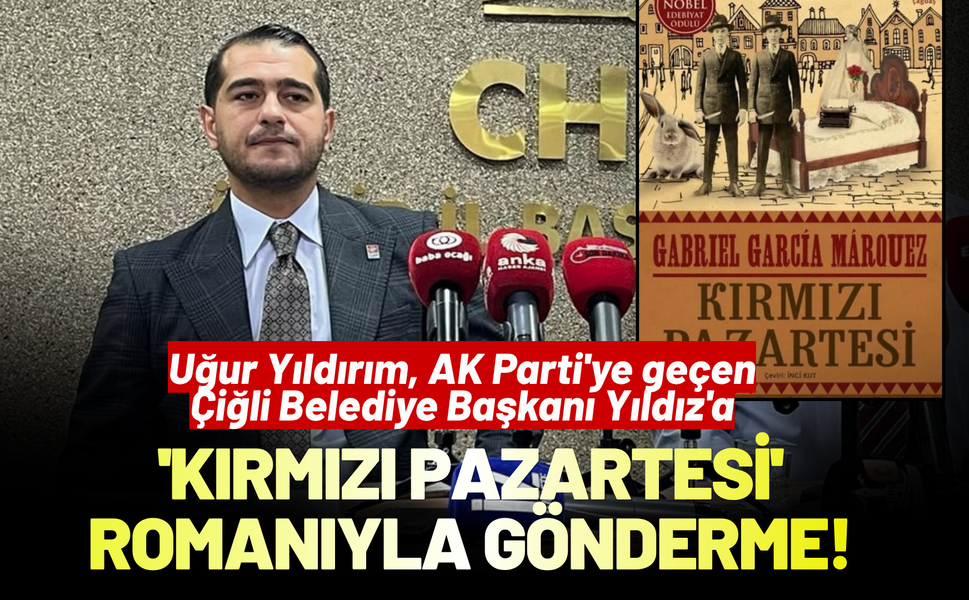 Uğur Yıldırım, AK Parti'ye geçen Yıldız'a 'Kırmızı Pazartesi' romanıyla gönderme!