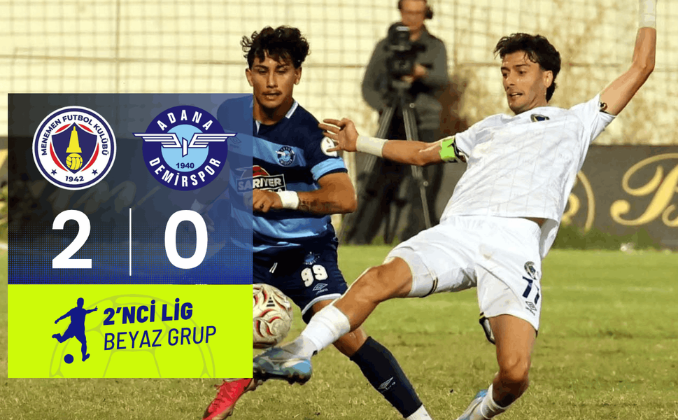 Menemen Futbol Kulübü: 2 - Adana Demirspor: 0
