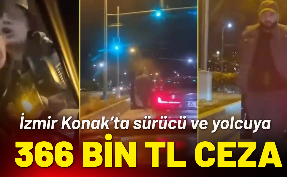 İzmir'de sürücü ve yolcuya 366 bin TL ceza