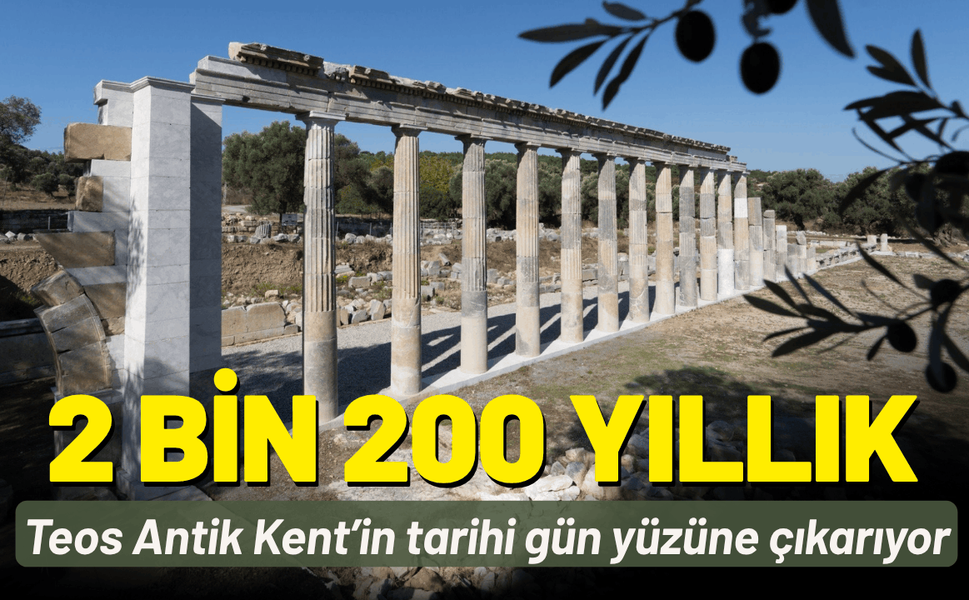 Teos Antik Kent’in 2 bin 200 yıllık tarihi gün yüzüne çıkarıyor