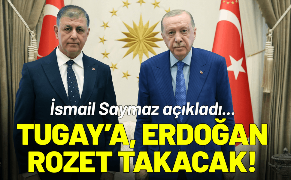 Cemil Tugay’a Cumhurbaşkanı Erdoğan rozet takacak! İsmail Saymaz açıkladı...