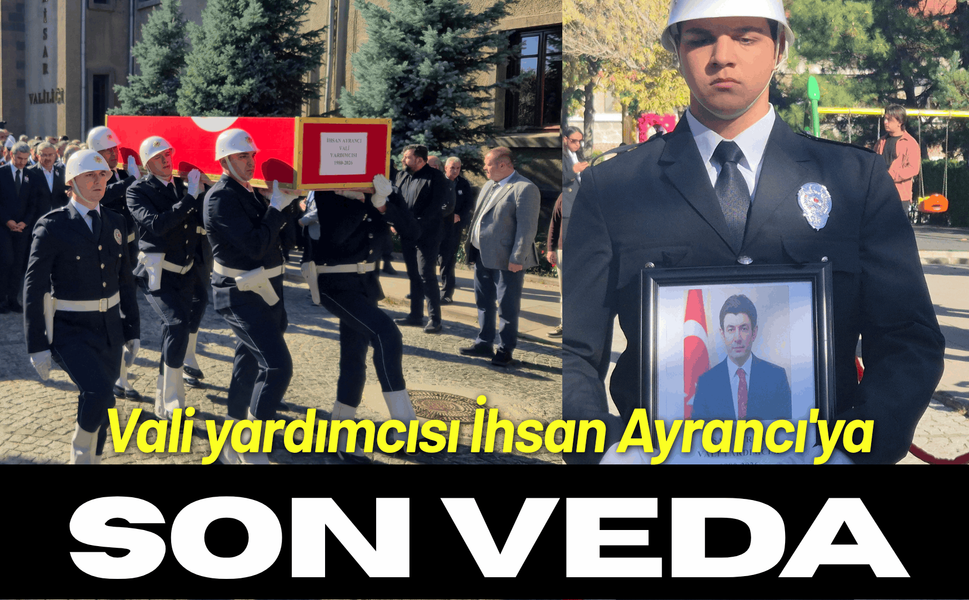 Vali yardımcısı İhsan Ayrancı'nın cenazesi memleketine uğurlandı