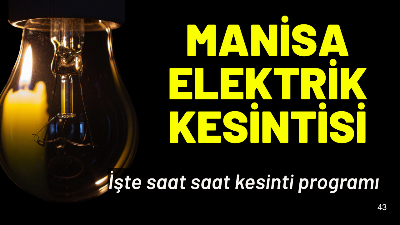 Manisa elektrik kesintisi... 17 Haziran Çarşamba hangi ilçelerde kesinti olacak?