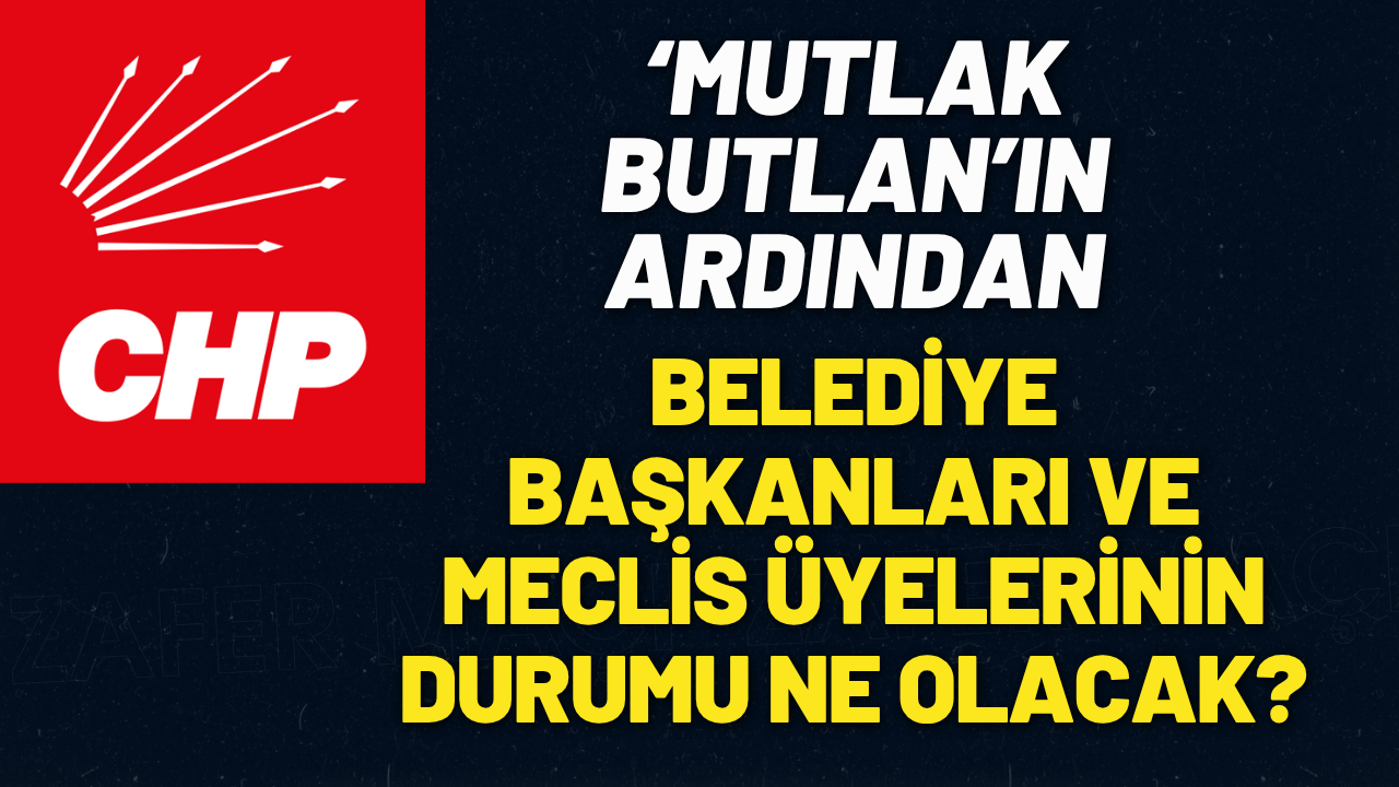 'Mutlak Butlan'ın ardından Belediye Başkanları ve meclis üyelerinin durumu ne olacak?