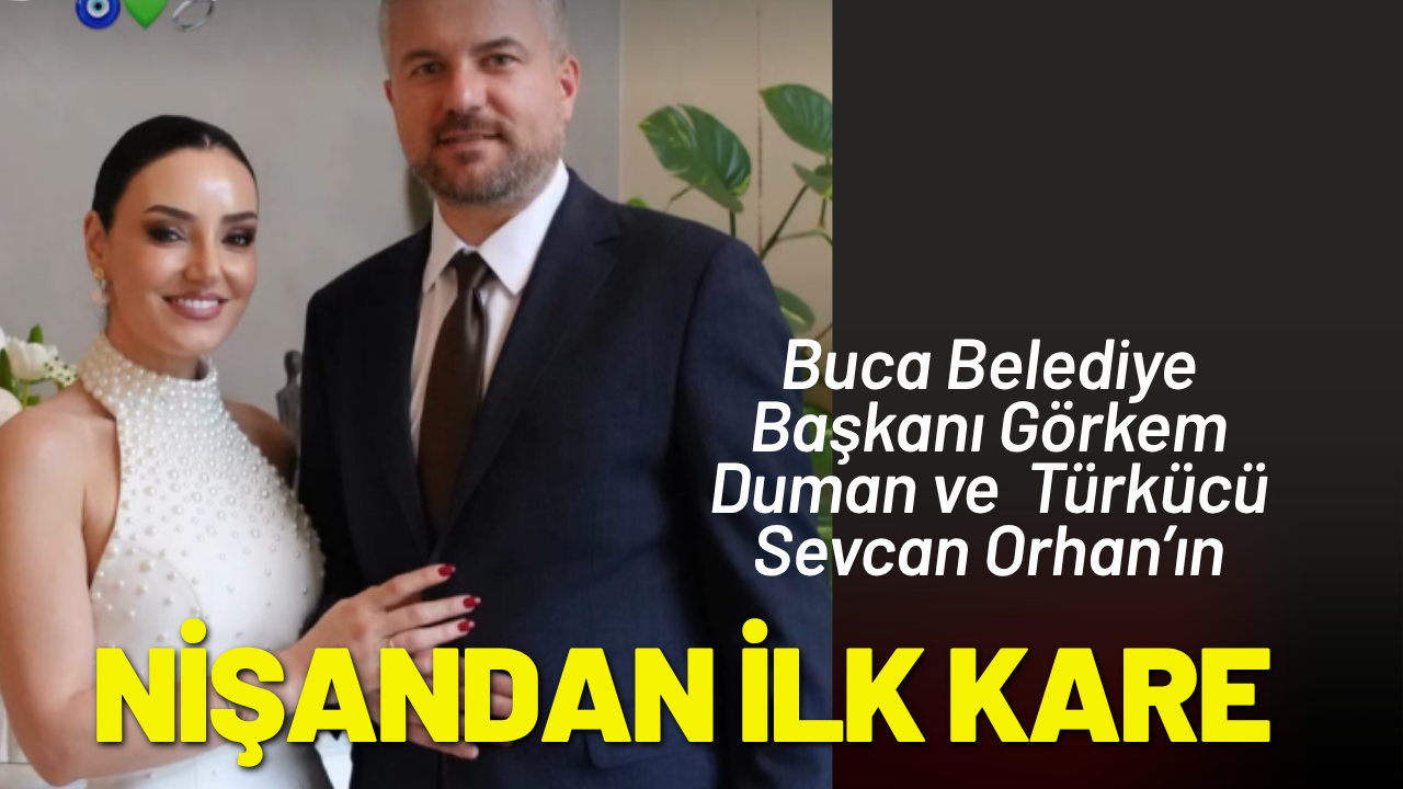 Görkem Duman ve Sevcan Orhan nişanlandı!