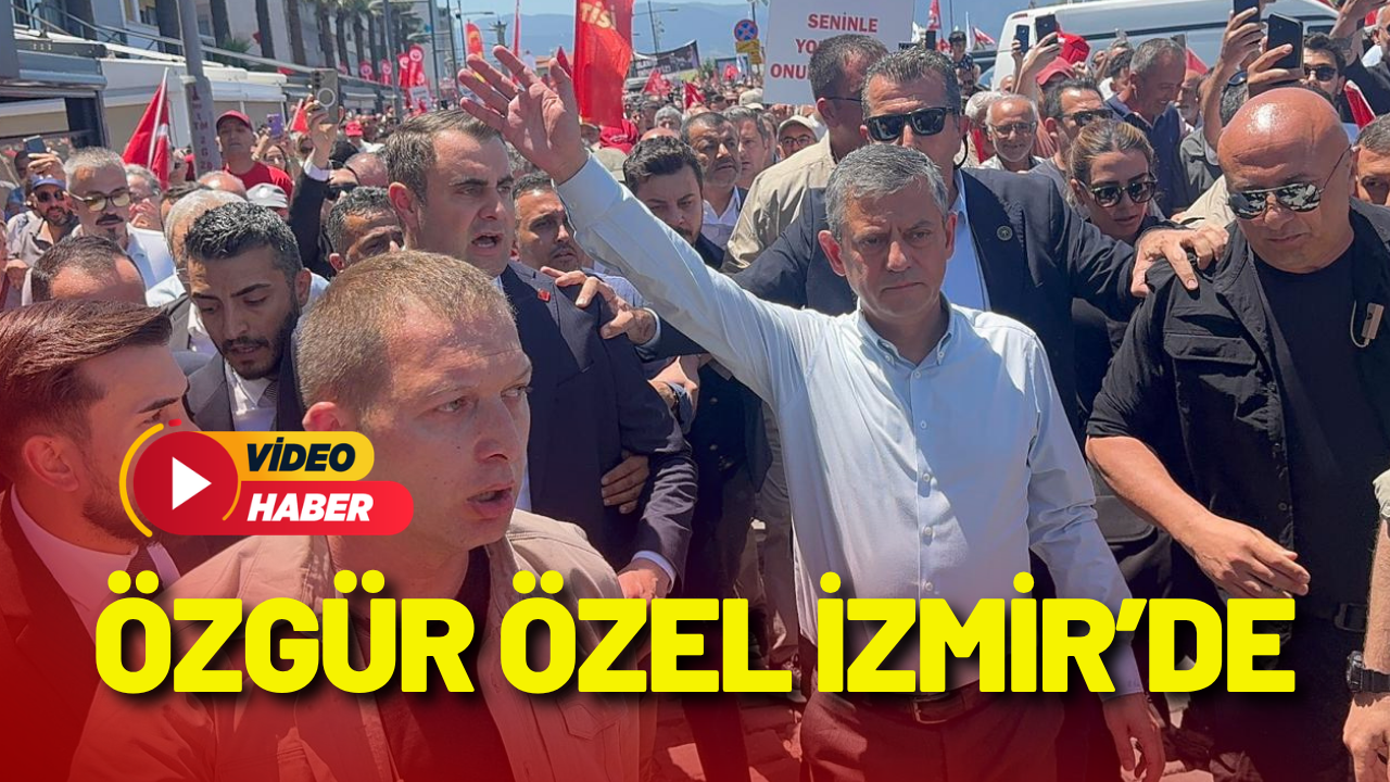 CHP Lideri Özgür Özel, İzmir Gündoğdu Meydanı’na yürüdü