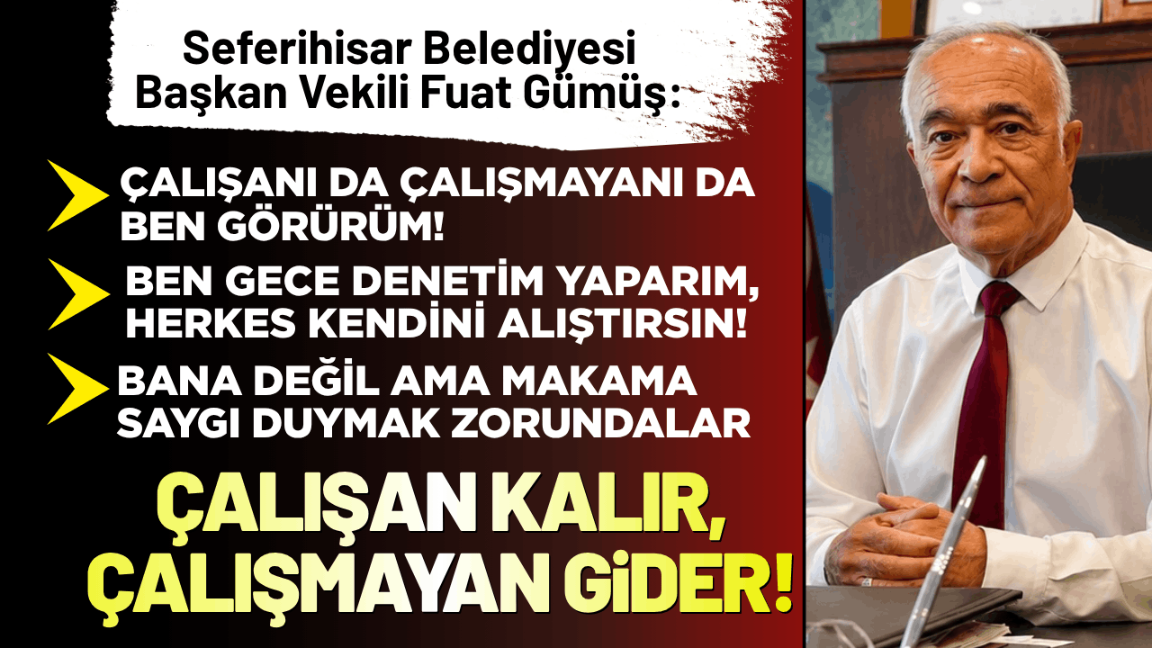 Başkan Vekili Fuat Gümüş 'parolasını' açıkladı: Çalışan kalır, çalışmayan gider!