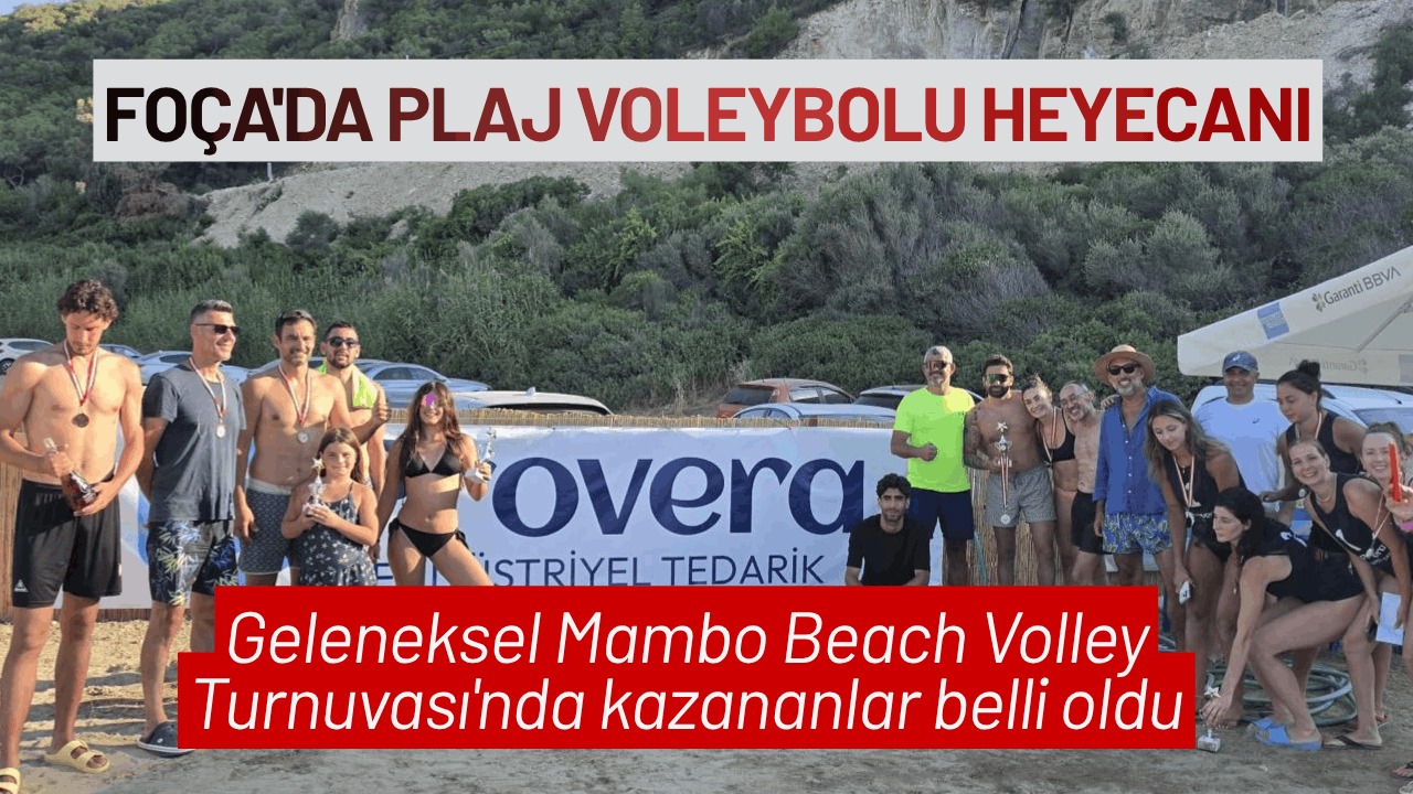 Foça Mambo Beach Volley Turnuvası'nda kazananlar belli oldu