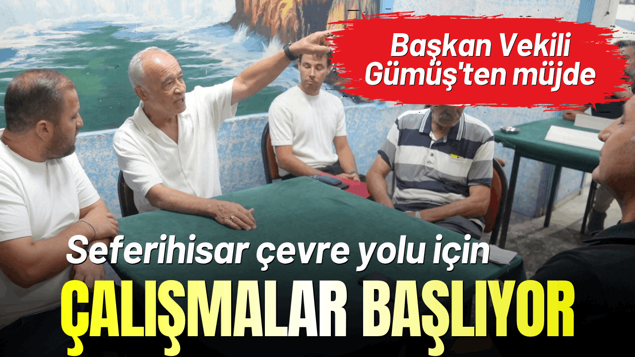 Gümüş'ten Seferihisar'a çevre yolu açıklaması: Başkan Tugay tarih verdi