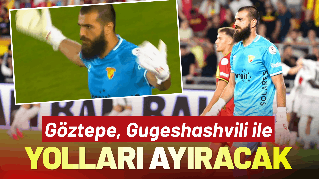 Göztepe'nin Gugeshashvili ile yolları ayırması bekleniyor