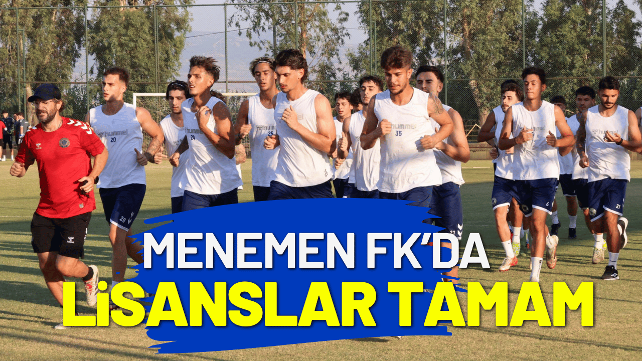 Menemen FK'da lisanslar tamam