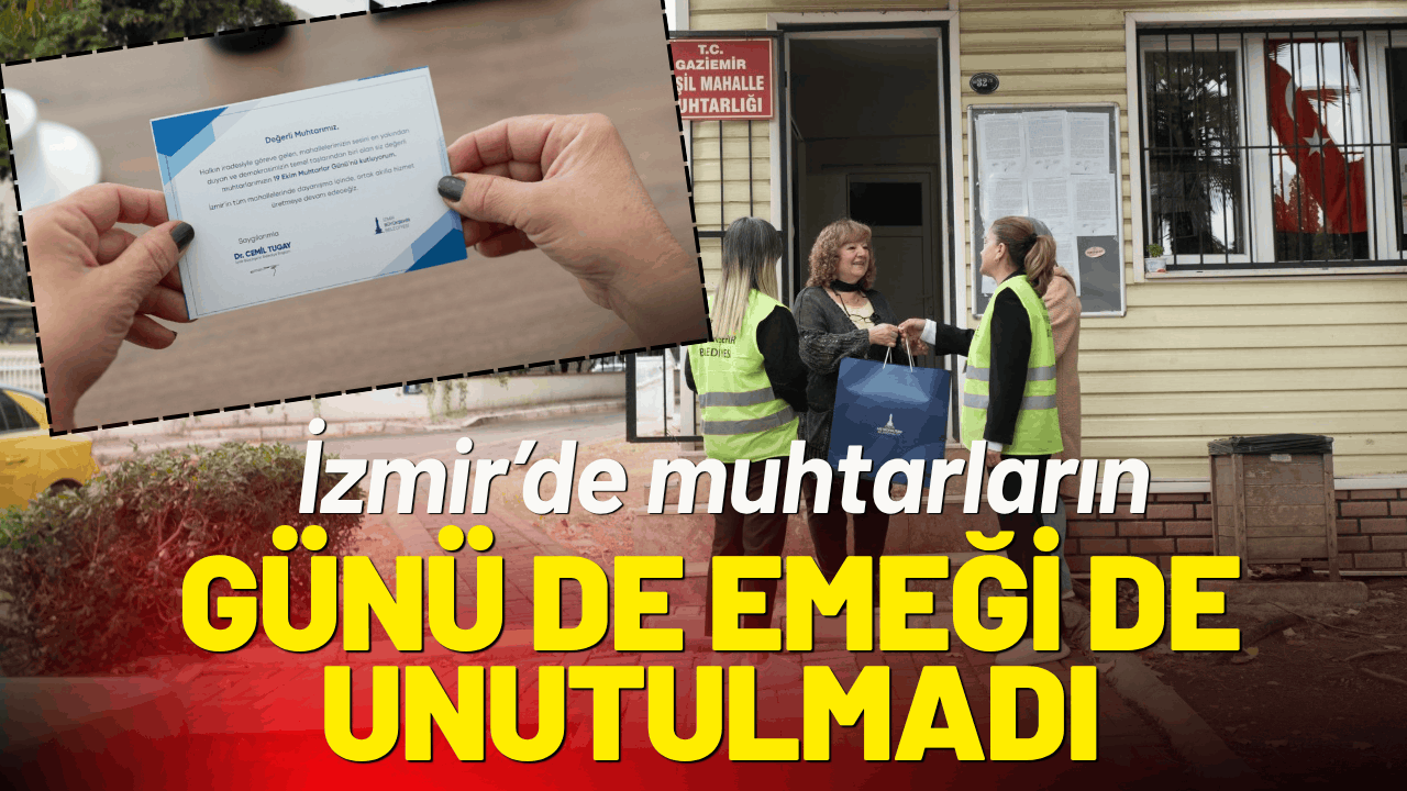 İzmir’de muhtarların günü de emeği de unutulmadı