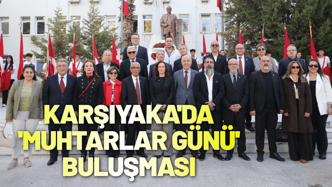 Karşıyaka'da 'Muhtarlar Günü' buluşması